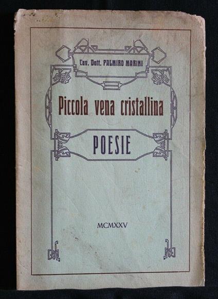 Piccola Vena Cristallina Poesie - Piccola Vena Cristallina Poesie di: Palmiro Marini - copertina