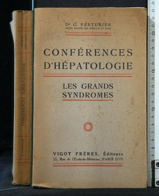 Conferences D'Hepatologie Les Grands Syndromes - Conferences D'Hepatologie Les Grands Syndromes di: Parturier - copertina