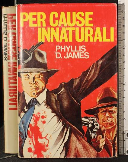 Per cause innaturali - Per cause innaturali di: Phyllis James - copertina