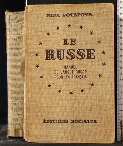 Le russe. Manuel de langue russe pour le francais - russe. Manuel de langue russe pour le francais di: Potapova - copertina