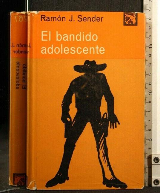 El Bandido Adolescente - El Bandido Adolescente di: Ramon Sender - copertina