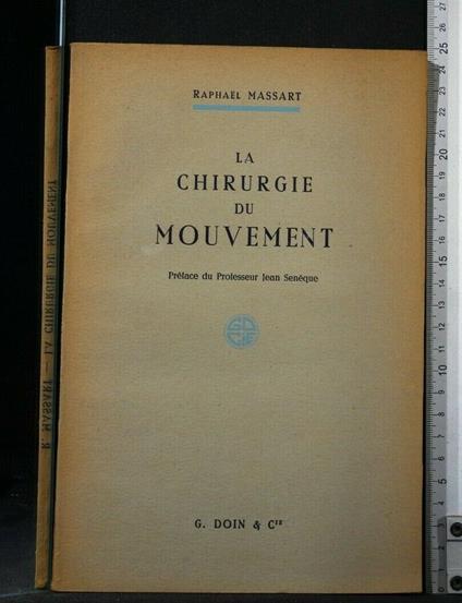 La Chirurgie Du Mouvement - Chirurgie Du Mouvement di: Raphael Massart - copertina