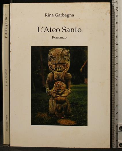 L' Ateo Santo - Ateo Santo di: Rina Garbagna - copertina