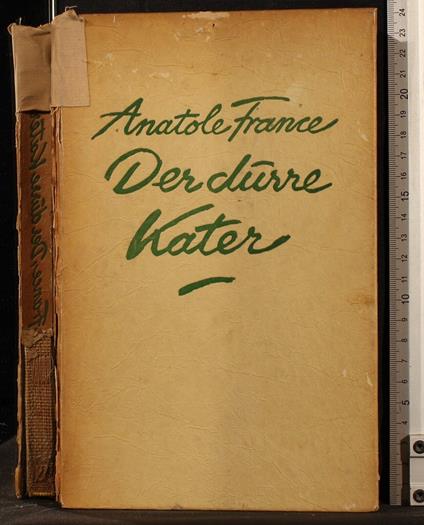 Anatole France. Der Durre Kater - Anatole France. Der Durre Kater di: Rudolf Grosmann - copertina