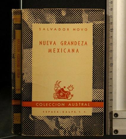 Nueva Grandeza Mexicana - Nueva Grandeza Mexicana di: Salvador Novo - copertina