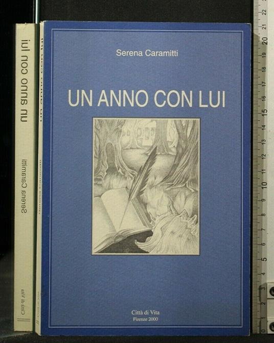 Un Anno con Lui - Anno con Lui di: Serena Caramitti - copertina