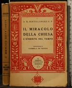 Il Miracolo Della Chiesa. L'Eternità Nel Tempo