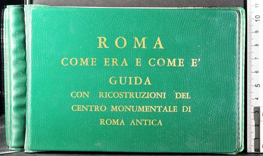 Roma come era e come è. Guida con. - Roma come era e come è. Guida con. di: Staccioli - copertina