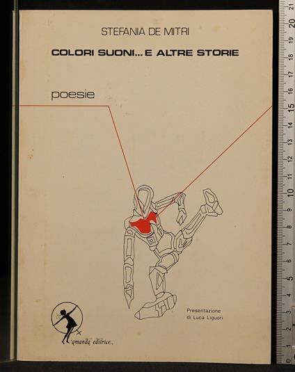 Colori Suoni… e Altre Storie - Colori Suoni… e Altre Storie di: Stefania De Mitri - copertina