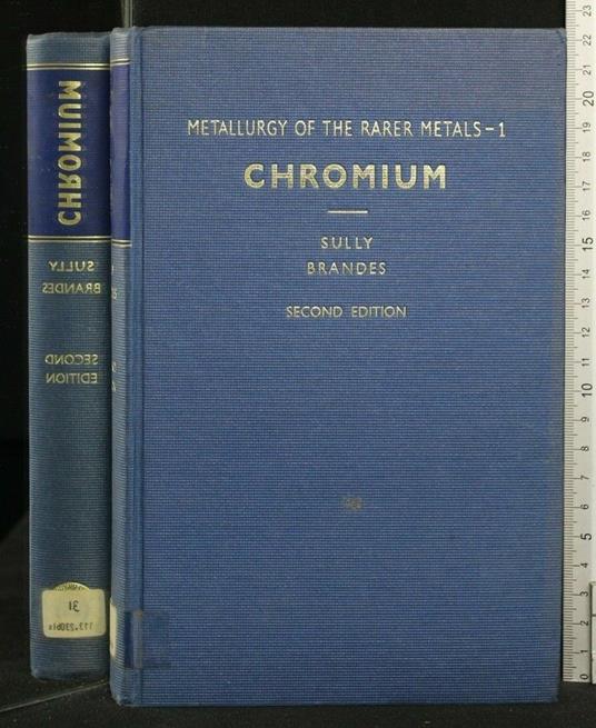 Chromium Metallurgy Of The Rarer Metals-1 - Chromium Metallurgy Of The Rarer Metals-1 di: Sully Brandes - copertina