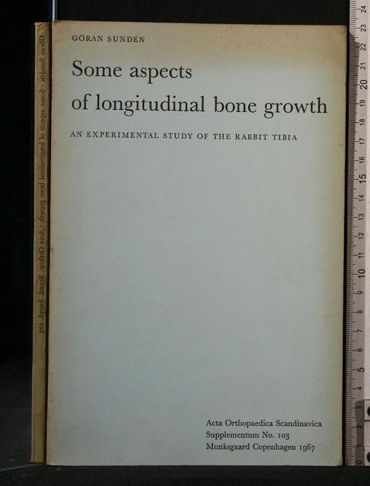 Some Aspects Of Longitudinal Bone Growth Acta Orthopaedica - Some Aspects Of Longitudinal Bone Growth Acta Orthopaedica di: Sunden - copertina