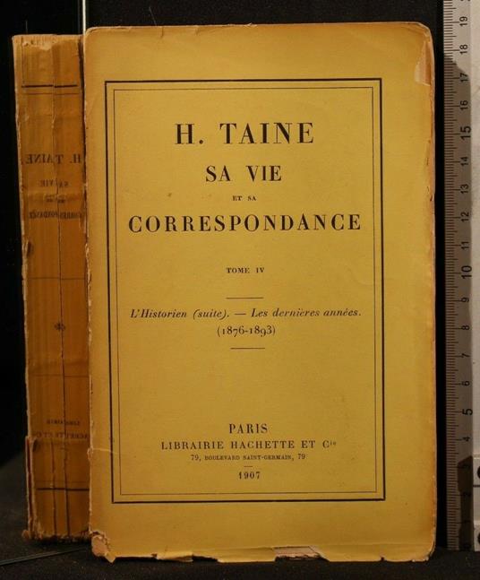 Sa Vie Et Sa Correspondance Tome Iv - Sa Vie Et Sa Correspondance Tome Iv di: Taine - copertina