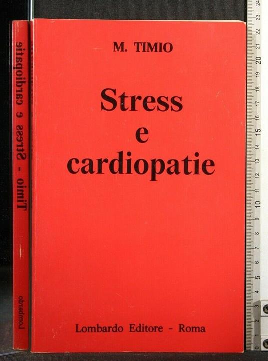 Stress e Cardiopatie - Stress e Cardiopatie di: Timio - copertina