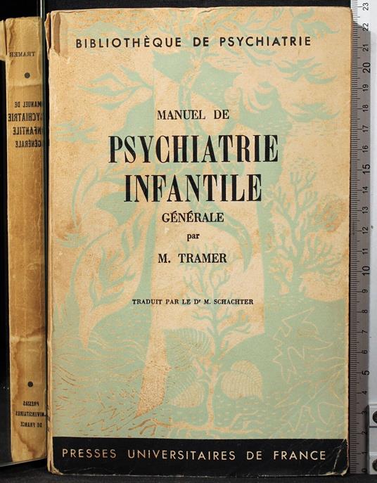 Manuel de psychiatrie infantile generale - Manuel de psychiatrie infantile generale di: Tramer - copertina