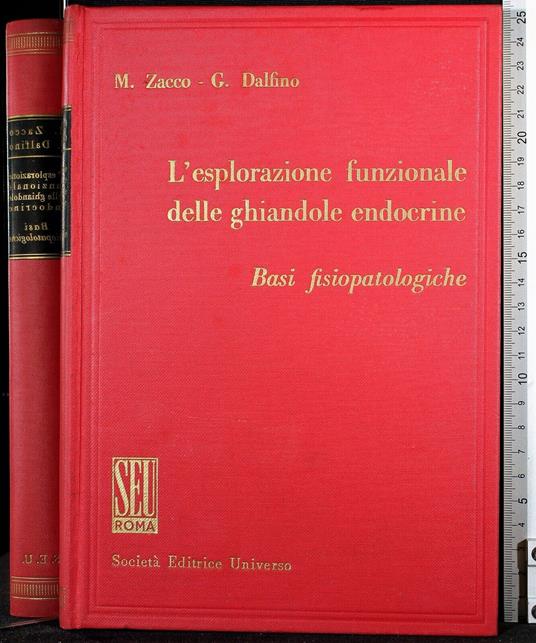 L' esplorazione funzionale delle ghiandole endocrine. Basi. - esplorazione funzionale delle ghiandole endocrine. Basi. di: Zacco - copertina