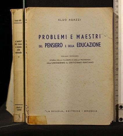 Problemi e Maestri Del Pensiero e Della Educazione Volume 2 - Aldo Agazzi - copertina