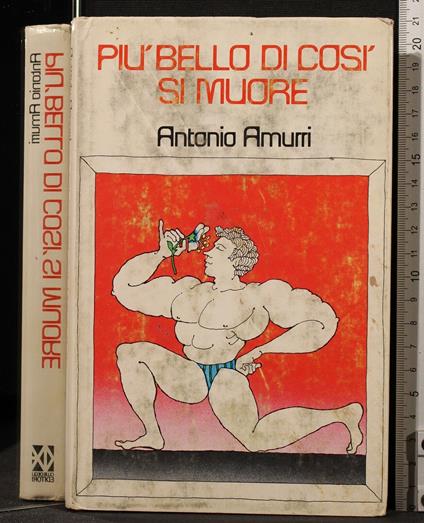 Più Bello di Così Si Muore - Antonio Amurri - copertina