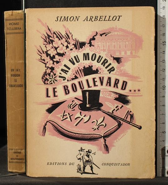 J'ai vu mourir le boulevard - Simon Arbellot - copertina