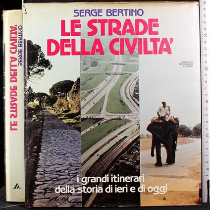 Le strade della civiltà - Serge Bertino - copertina