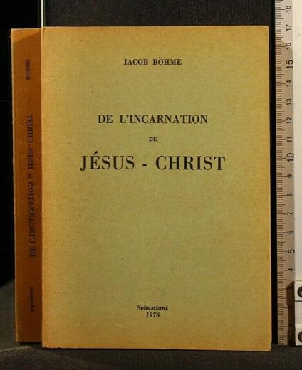 De L'Incarnation De Jesus-Christ - Jacob Bohme - copertina