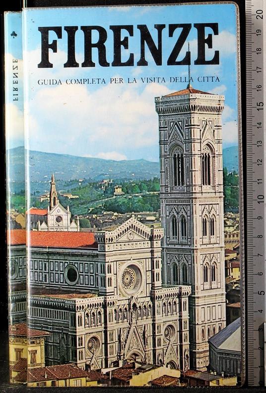 Firenze. Guida completa per la visita della città - Edoardo Bonechi - copertina