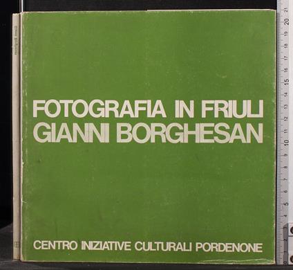 Fotografia in Friuli - Gianni Borghesan - copertina