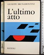 L' ultimo atto