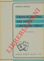 Il decreto del Santo Ufficio: arma politica o chiarificazione religiosa?