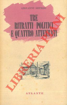 Tre ritratti di politici e quattro attentati - Giovanni Artieri - copertina