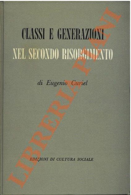 Classi e generazioni nel secondo Risorgimento - Eugenio Curiel - copertina