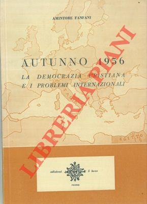 Autunno 1956. La Democrazia Cristiana e i problemi internazionali - Amintore Fanfani - copertina