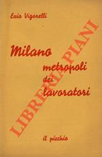 Milano metropoli dei lavoratori