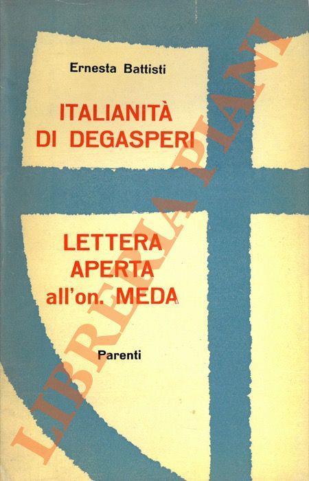 Italianita’ di De Gasperi. Lettera aperta all’on. Meda - G. Battisti - copertina