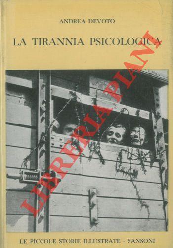 La tirannia psicologica. Studio di psicologia politica - Andrea Devoto - copertina