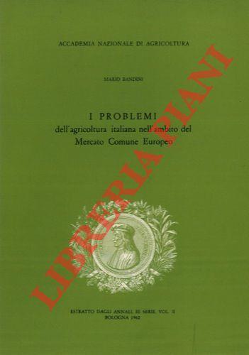 I problemi dell'agricoltura italiana nell'ambito del Mercato Comune Europeo - Mario Bandini - copertina