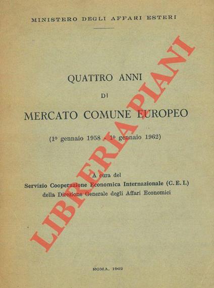 Quattro anni di Mercato Comune Europeo (1° gennaio 1958 - 1° gennaio 1962) - copertina