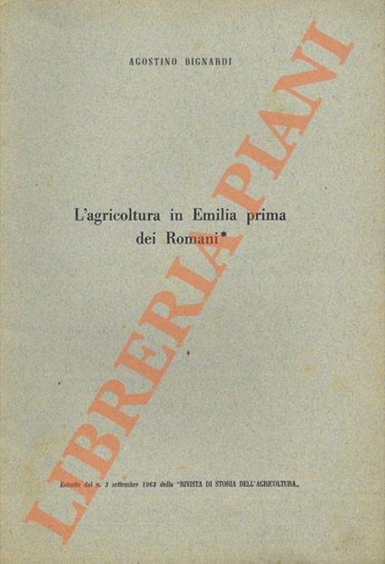 L' agricoltura in Emilia prima dei Romani - Agostino Bignardi - copertina