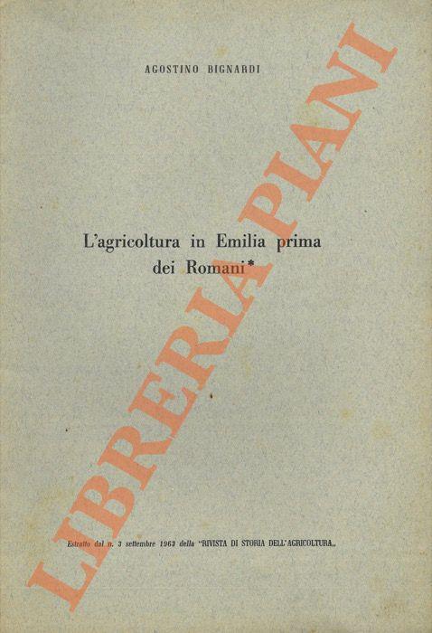 L' agricoltura in Emilia prima dei Romani - Agostino Bignardi - copertina