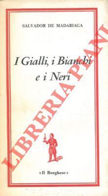 I gialli, i bianchi e i neri - Salvador De Madariaga - copertina