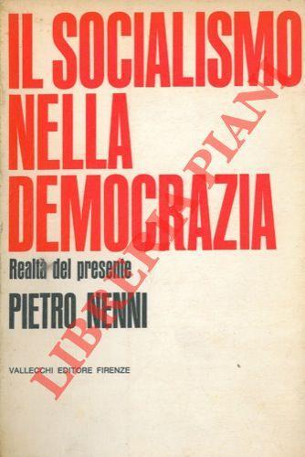 Il socialismo nella democrazia. Realtà del presente - Pietro Nenni - copertina