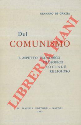 Del comunismo. L'aspetto economico filosofico sociale religioso - Gennaro Di Grazia - copertina