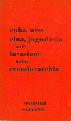 Cuba, URSS, Cina, Jugoslavia sull'invasione della Cecoslovacchia - copertina