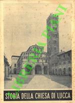 Storia della Chiesa di Lucca. Vol I: Dalle origini al Concilio Trullano