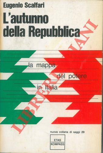 L' autunno della Repubblica. La mappa del potere in Italia - Eugenio Scalfari - copertina