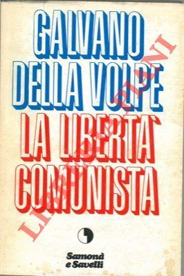 La libertà comunista - Galvano Della Volpe - copertina