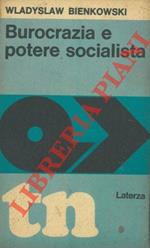 Burocrazia e potere socialista