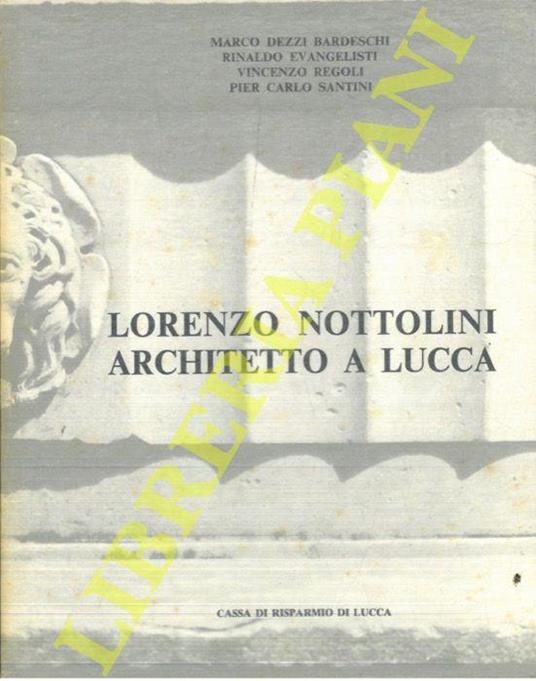 Lorenzo Nottolini, architetto a Lucca - Piero Santini - copertina