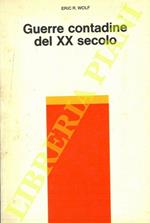 Guerre contadine del XX secolo. Messico - Russia - Cina - Vietnam - Algeria - Cuba