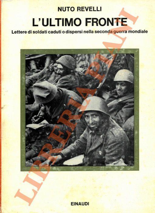 L’ultimo fronte. lettere di soldati caduti o dispersi nella seconda guerra mondiale - Nuto Revelli - copertina