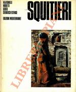 Squitieri, con scritti di I.Montanelli, G.Berto, D.Selvatico Estense